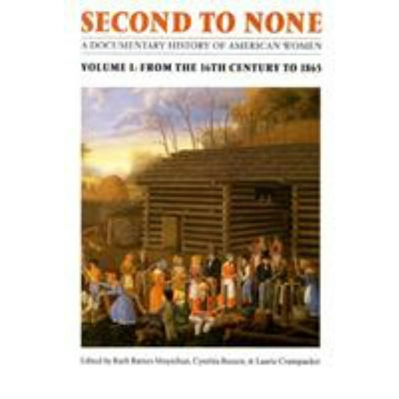 Pre-Owned Second to None Vol. 2 : A Documentary History of American Women - From 1865 to the Present (Paperback) 9780803282049
