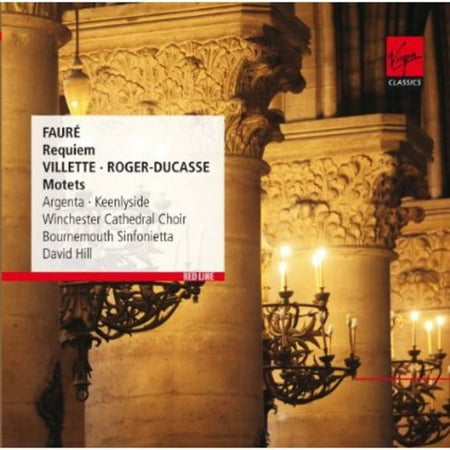 Faure: Requiem/Villette/Roger-Ducasse: Motets (Faure Requiem Best Recording)