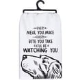 thumbnail image 2 of Primitives by Kathy Kitchen Dish Towel - Every Meal You Make I'll Be Watching You, Dog, 2 of 2