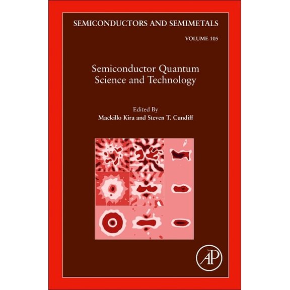 Semiconductors and Semimetals Semiconductor Quantum Science and Technology: Volume 105, Book 105, (Hardcover)