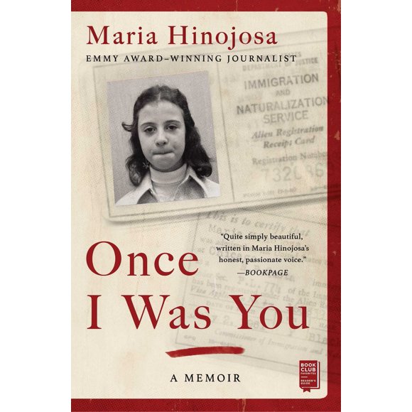 Once I Was You: A Memoir PAPERBACK – 2021 by Maria Hinojosa