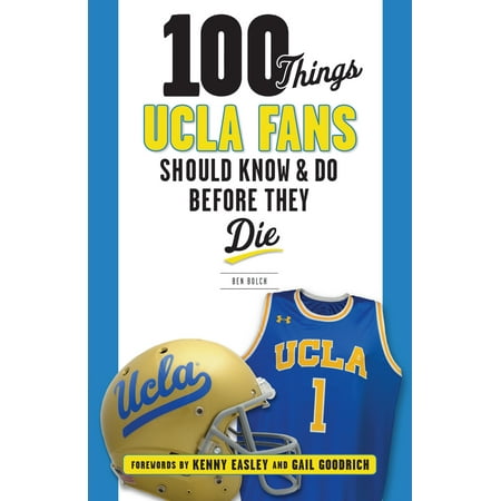 Ucla Track - 100 Things UCLA Fans Should Know & Do Before They Die