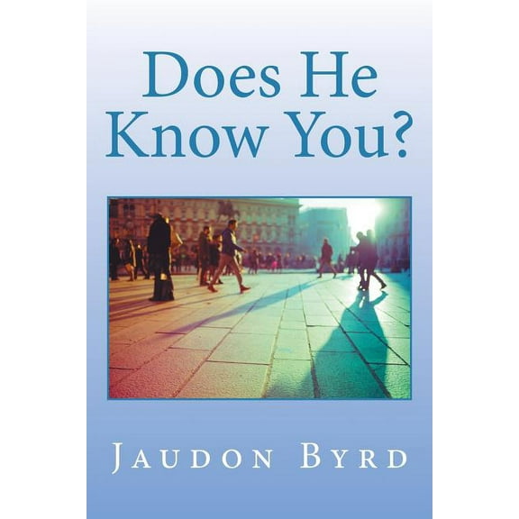 Does He Know You?