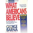thumbnail image 1 of Pre-Owned The Barna Report: What Americans Believe : An Annual Survey of Values and Religious Views in the United States (Paperback) 0830715053 9780830715053, 1 of 1