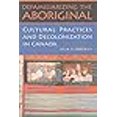 thumbnail image 3 of Defamiliariser les Aborigènes: Pratiques Culturelles et Décolonisation au Canada, 3 of 3