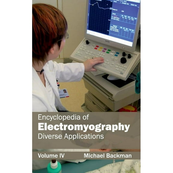 Encyclopedia of Electromyography: Volume IV (Diverse Applications), (Hardcover)