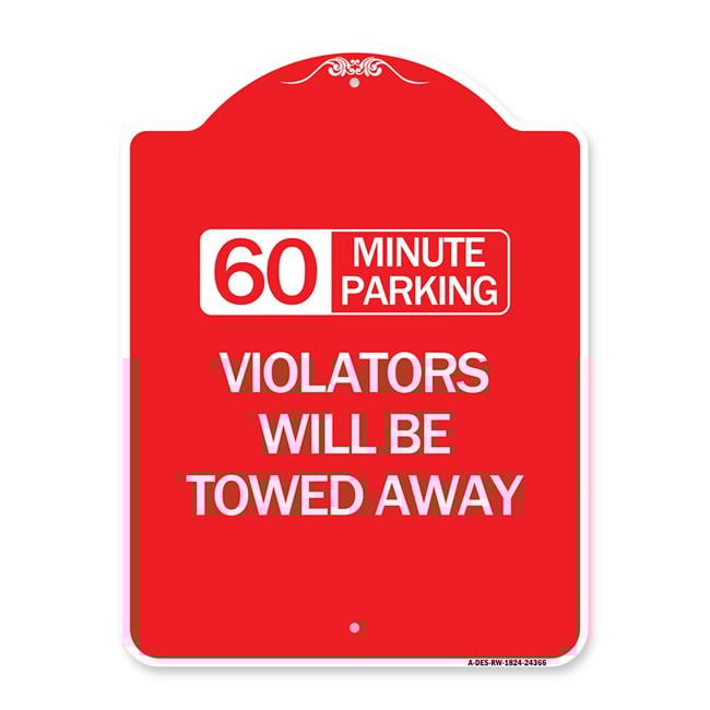 SignMission A-DES-RW-1824-24366 18 x 24 in. Designer Series Sign - 60 Minute Parking Violators Will Be Towed Away, Red & White