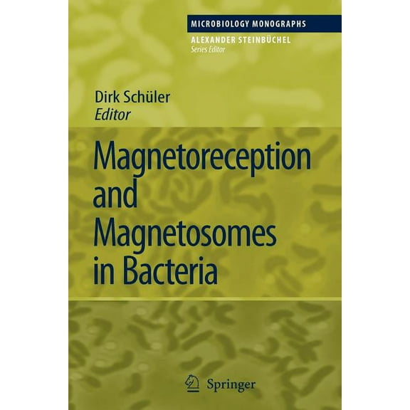 Microbiology Monographs Magnetoreception and Magnetosomes in Bacteria, Book 3, (Paperback)