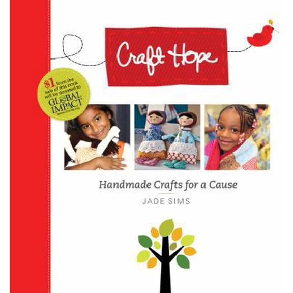 Pre-Owned Craft Hope: Handmade Crafts for a Cause (Paperback) 160059624X 9781600596247