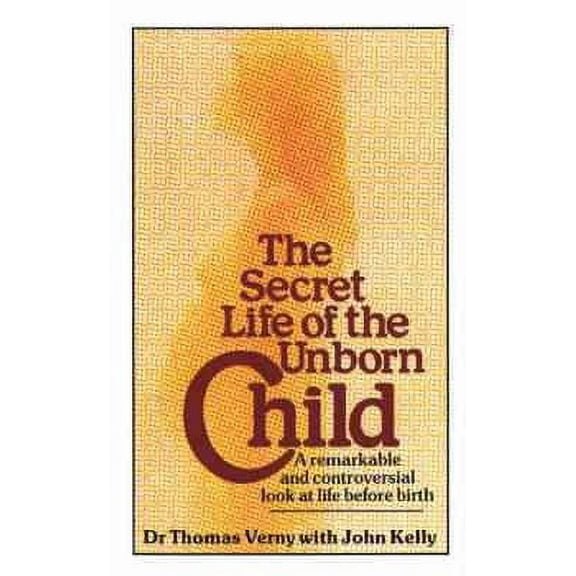 The Secret Life Of The Unborn Child