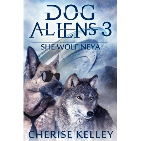 Alien Dog - Dog Aliens 3: She Wolf Neya - eBook