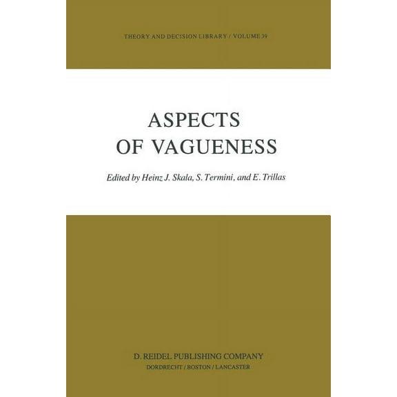 Theory and Decision Library Aspects of Vagueness, Book 39, (Paperback)