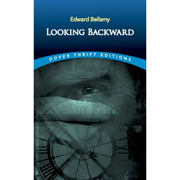 Dover Thrift Editions: Classic Novels: Looking Backward (Paperback)