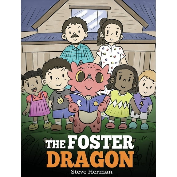 My Dragon Books The Foster Dragon: A Story about Foster Care., Book 40, (Hardcover)