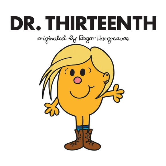 Doctor Who / Roger Hargreaves: Dr. Thirteenth (Paperback)