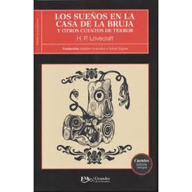 LOS SUEÑOS EN LA CASA BRUJA Y OTROS CUENTOS DE TERROR EDITORES MEXICANOS UNIDOS H. P. LOVECRAFT
