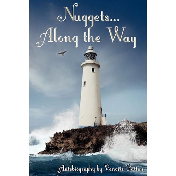 Nuggets Along the Way, (Paperback)