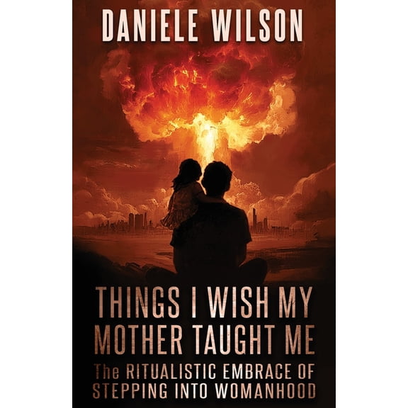 Things I Wish My Mother Taught Me, (Paperback)