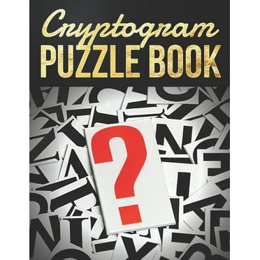 Cryptogram Puzzle Book: Cryptograms Puzzle Books for Adults, Challenging cryptograms, Great for boosting your brain's abilities, (Paperback)