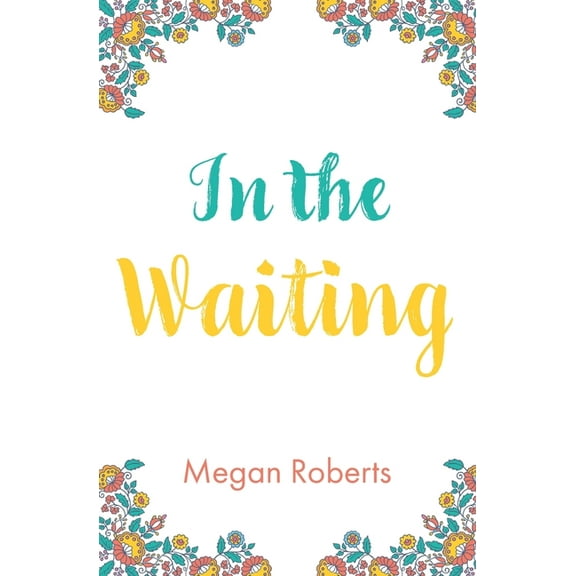 In the Waiting (Paperback)