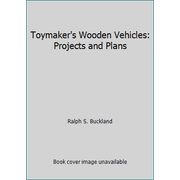 Toymaker's Wooden Vehicles: Projects & Plans 0806967684 (Hardcover - Used)