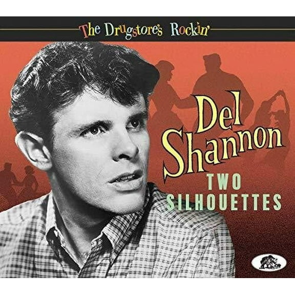 Del Shannon - Two Silhouettes: The Drugstore's Rockin' - Music & Performance - CD