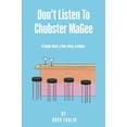 thumbnail image 1 of Pre-Owned Don't Listen To Chubster MaGee: A comic heist, a love story, a choice., 9780578848600, 0578848600, Paperback,, 1 of 1