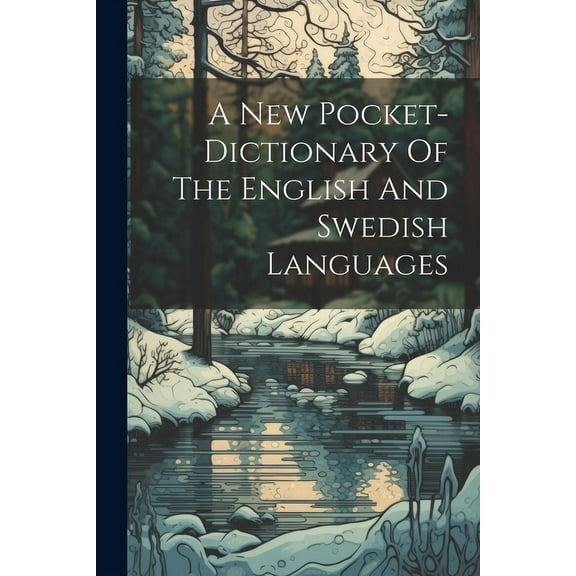 A New Pocket-dictionary Of The English And Swedish Languages (Paperback)