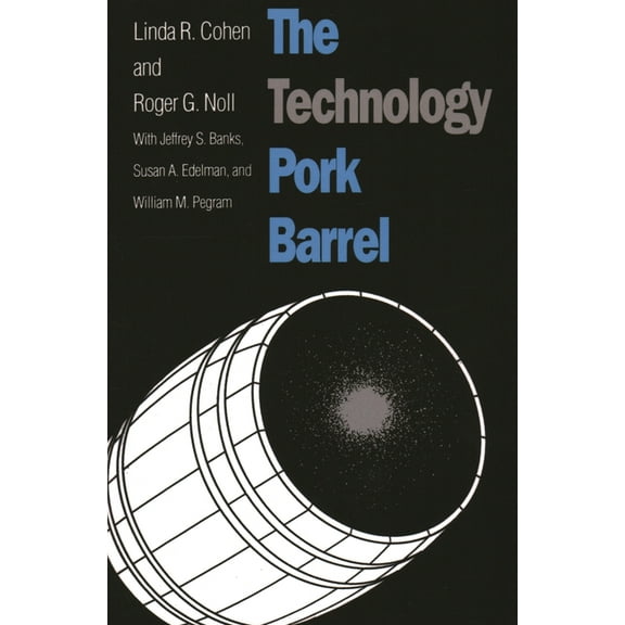 The Technology Pork Barrel, (Paperback)