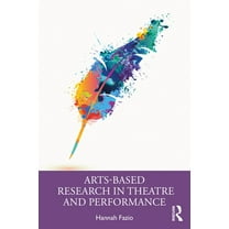 Arts-Based Research in Theatre and Performance, (Paperback)