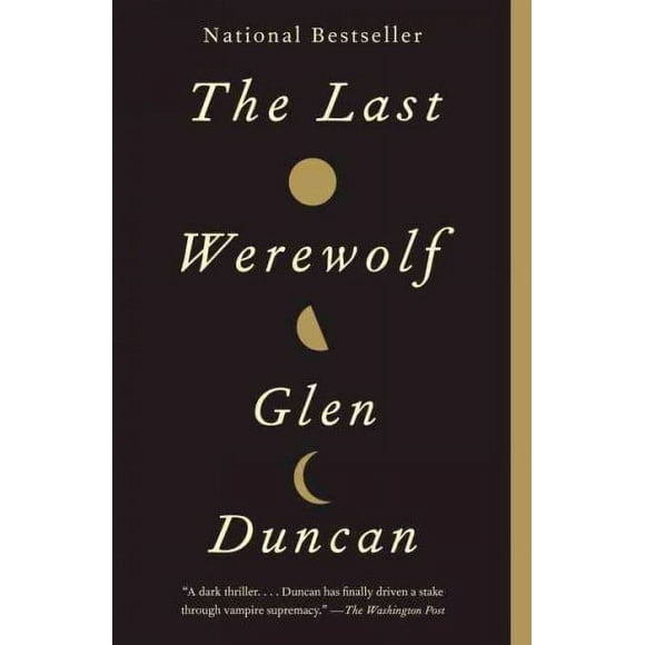 Pre-owned Last Werewolf, Paperback by Duncan, Glen, ISBN 0307742172, ISBN-13 9780307742179