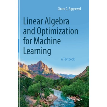 Pre-Owned Linear Algebra and Optimization for Machine Learning: A Textbook (Hardcover) 3030403432 9783030403430