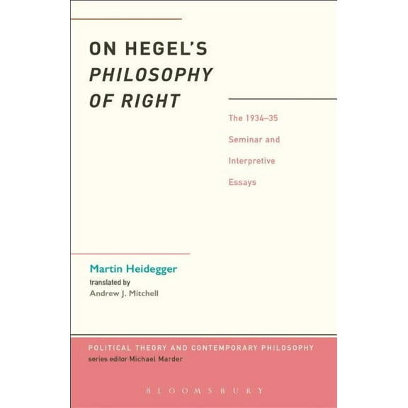 Political Theory and Contemporary Philos On Hegel's Philosophy of Right: The 1934-35 Seminar and Interpretive Essays, (Hardcover)