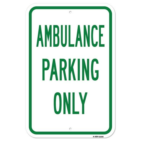 SignMission A-1824-25305 18 x 24 in. Aluminum Sign - Ambulance Parking Only