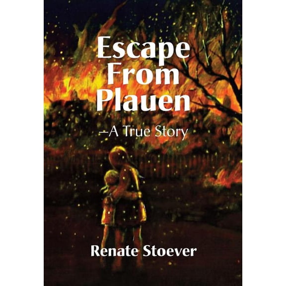 Escape from Plauen: A True Story
