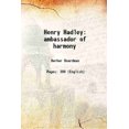 thumbnail image 1 of Henry Hadley ambassador of harmony 1932 [Relié], 1 of 1