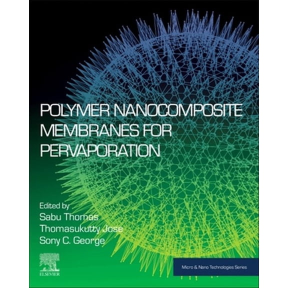 Pre-Owned Micro and Nano Technologies Polymer Nanocomposite Membranes for Pervaporation, (Paperback)