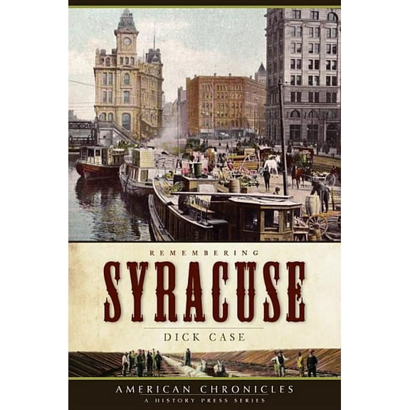 American Chronicles: Remembering Syracuse (Paperback)