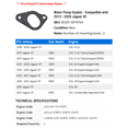 thumbnail image 2 of Water Pump Gasket - Compatible with 2012 - 2020 Jaguar XF 2013 2014 2015 2016 2017 2018 2019, 2 of 2