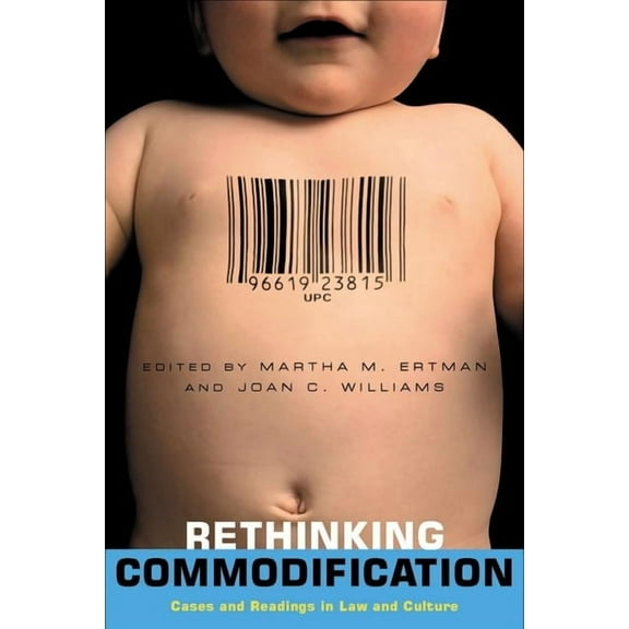 Critical America Rethinking Commodification: Cases and Readings in Law and Culture, Book 52, (Hardcover)