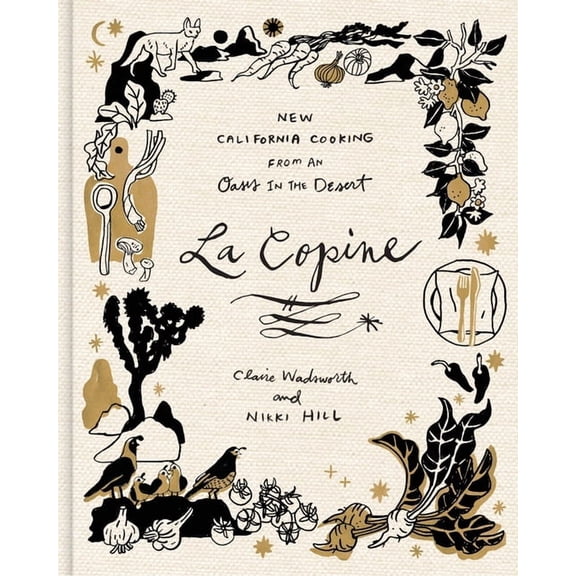 La Copine: New California Cooking from an Oasis in the Desert, (Hardcover)