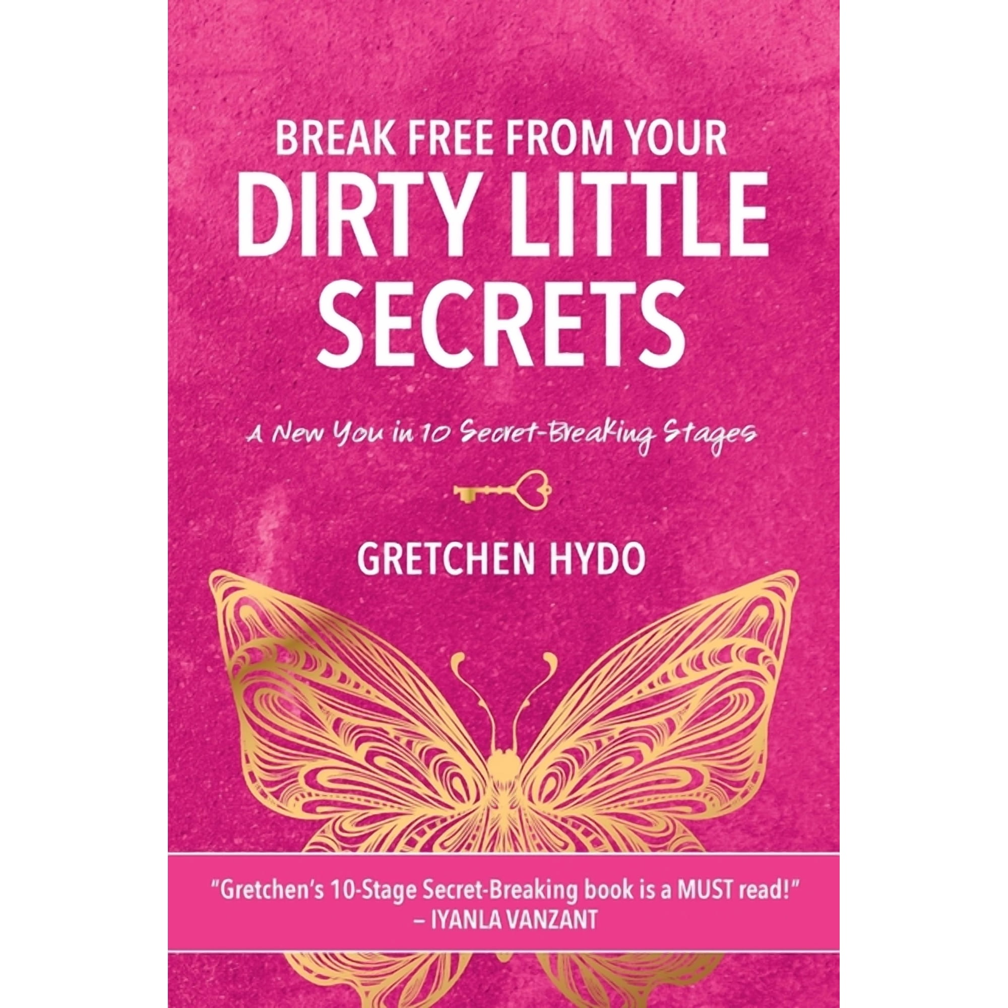 Break Free From Your Dirty Little Secrets (Paperback)