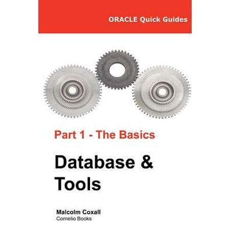Oracle Quick Guides Part 1 - The Basics Database &