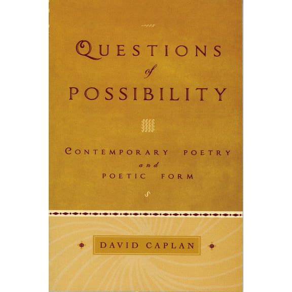 Questions of Possibility: Contemporary Poetry and Poetic Form, (Paperback)