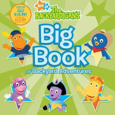 Pre-Owned Big Book of Backyard Adventures (The Backyardigans) (Hardcover) 1416938427 9781416938422