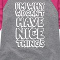 thumbnail image 3 of Instant Message - I'm Why We Can't Have Nice Things - Toddler & Youth Girls Raglan Graphic T-Shirt, 3 of 6
