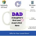 thumbnail image 2 of Great Dad Gift Mug, Dad A Daughter's First Love, Dad A Son's First Hero, 11 Oz White Ceramic Mug, Special Mug For Dad, Ceramic Novelty Coffee Mugs 11oz, 15oz Mug, Tea Cup, Gift Present M, 2 of 4