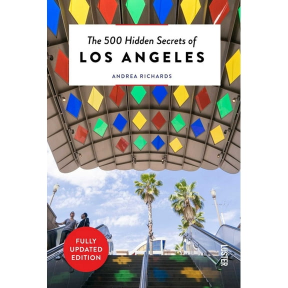500 Hidden Secrets The 500 Hidden Secrets of Los Angeles, (Paperback)
