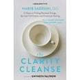 thumbnail image 1 of Pre-Owned The Clarity Cleanse: 12 Steps to Finding Energy, Spiritual Fulfillment, and Emotional Healing (Paperback) 1455542229 9781455542222, 1 of 1