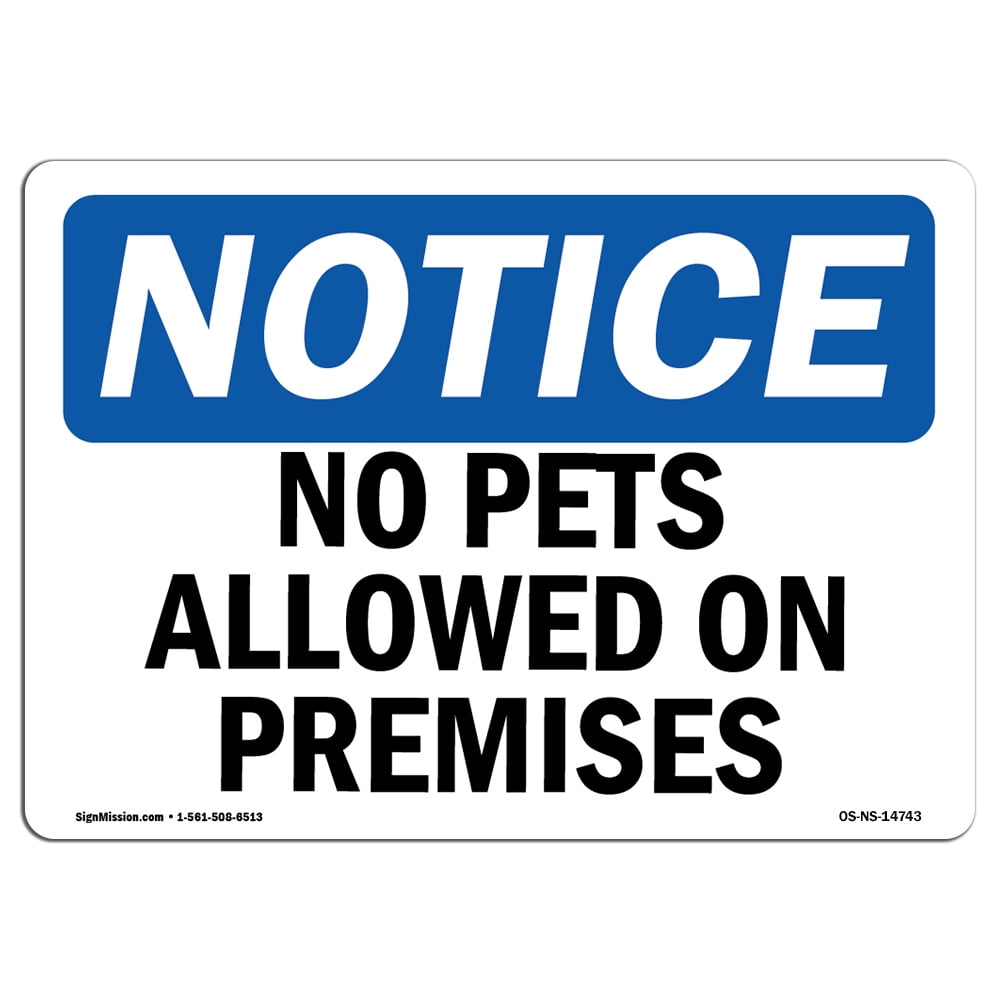 OSHA Notice Sign No Pets Allowed On Premises Choose from Aluminum